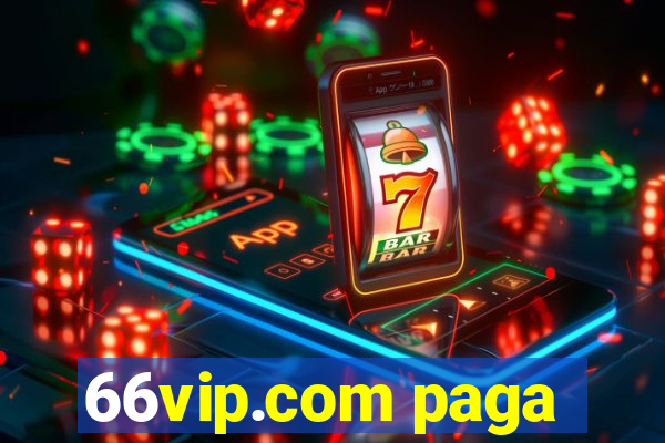 66vip.com paga